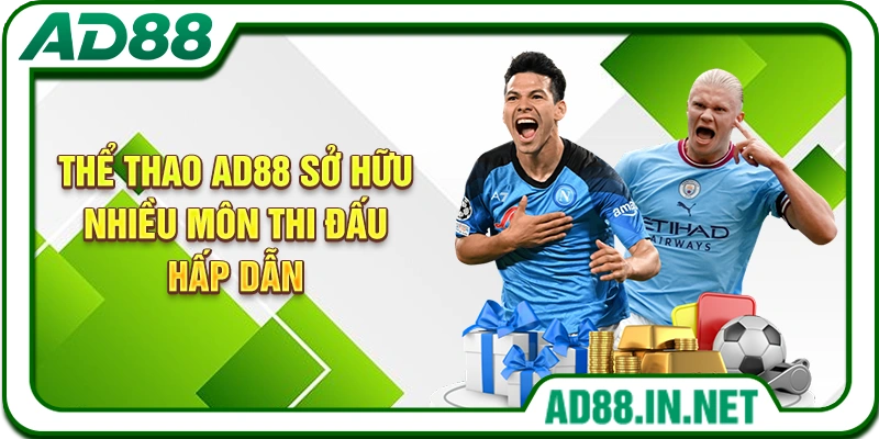 Thể thao AD88 sở hữu nhiều môn thi đấu hấp dẫn